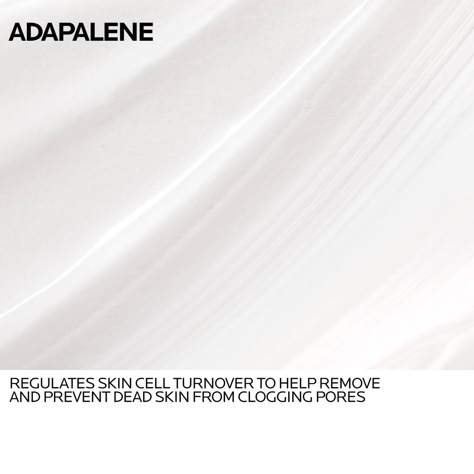 effaclar-adapalene-gel-0-1-topical-retinoid-for-acne-t8 Anthelios-Adapalene-INGREDIENTS-REV-1500x1500.jpg